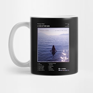 Frazey Ford - U kin B the Sun Tracklist Album Mug